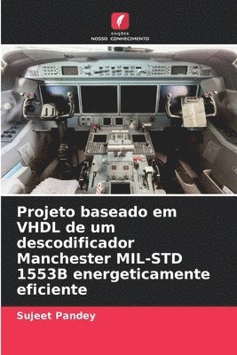 bokomslag Projeto baseado em VHDL de um descodificador Manchester MIL-STD 1553B energeticamente eficiente