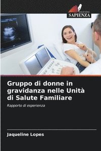 bokomslag Gruppo di donne in gravidanza nelle Unit di Salute Familiare