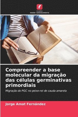 bokomslag Compreender a base molecular da migração das células germinativas primordiais
