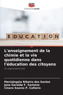 bokomslag L'enseignement de la chimie et la vie quotidienne dans l'ducation des citoyens