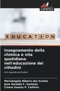 bokomslag Insegnamento della chimica e vita quotidiana nell'educazione dei cittadini