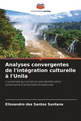 bokomslag Analyses convergentes de l'intgration culturelle  l'Unila