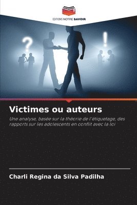 bokomslag Victimes ou auteurs