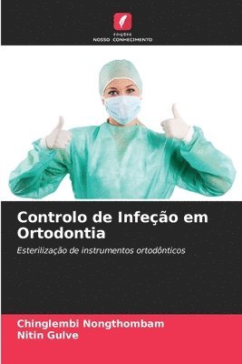 Chinglembi Nongthombam, Nitin Gulve - Controlo de Infeção em Ortodontia, Häftad