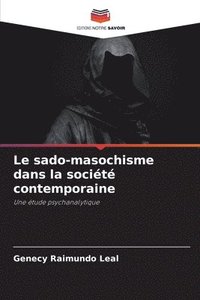 bokomslag Le sado-masochisme dans la socit contemporaine