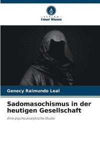 bokomslag Sadomasochismus in der heutigen Gesellschaft