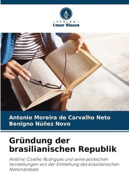 Grndung der brasilianischen Republik 1