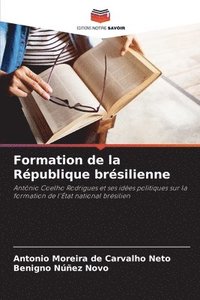 bokomslag Formation de la Rpublique brsilienne