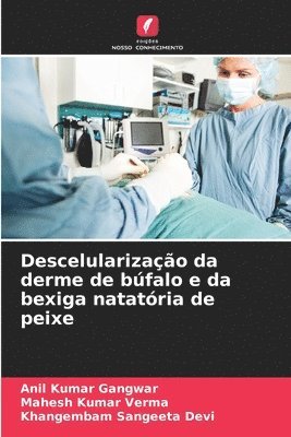 Descelularização da derme de búfalo e da bexiga natatória de peixe