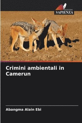 Crimini ambientali in Camerun 1