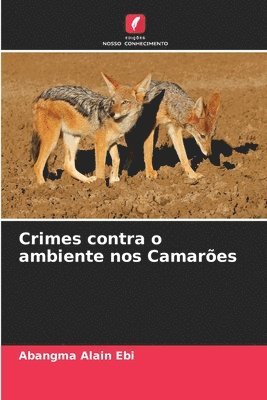 bokomslag Crimes contra o ambiente nos Camares