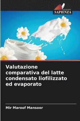 bokomslag Valutazione comparativa del latte condensato liofilizzato ed evaporato