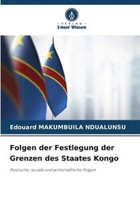 bokomslag Folgen der Festlegung der Grenzen des Staates Kongo