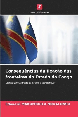 bokomslag Consequncias da fixao das fronteiras do Estado do Congo