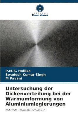 Untersuchung der Dickenverteilung bei der Warmumformung von Aluminiumlegierungen 1