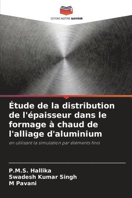 bokomslag tude de la distribution de l'paisseur dans le formage  chaud de l'alliage d'aluminium