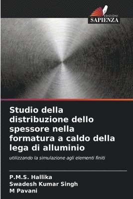 bokomslag Studio della distribuzione dello spessore nella formatura a caldo della lega di alluminio