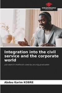 bokomslag Integration into the civil service and the corporate world