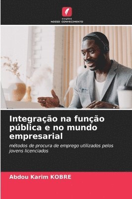 bokomslag Integrao na funo pblica e no mundo empresarial