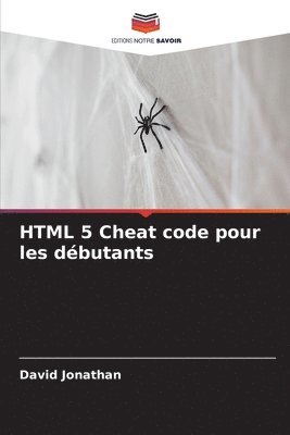 David Jonathan - HTML 5 Cheat code pour les débutants, Häftad