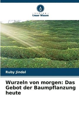 bokomslag Wurzeln von morgen