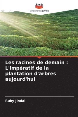 Les racines de demain 1