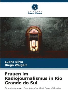 bokomslag Frauen im Radiojournalismus in Rio Grande do Sul