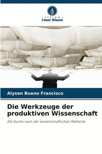 bokomslag Die Werkzeuge der produktiven Wissenschaft