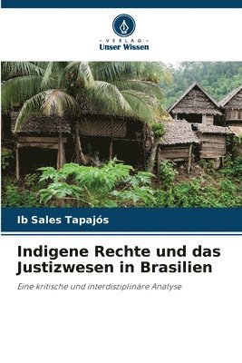 Indigene Rechte und das Justizwesen in Brasilien 1