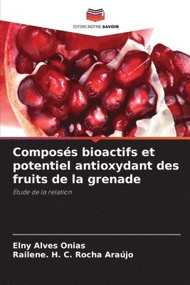 bokomslag Composs bioactifs et potentiel antioxydant des fruits de la grenade