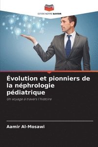 bokomslag volution et pionniers de la nphrologie pdiatrique