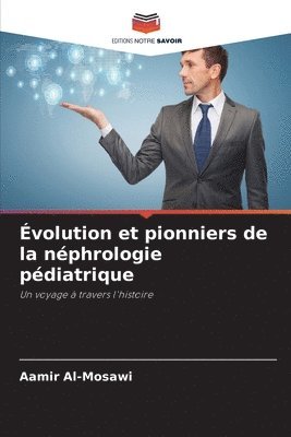 bokomslag volution et pionniers de la nphrologie pdiatrique