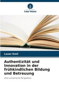 bokomslag Authentizitt und Innovation in der frhkindlichen Bildung und Betreuung