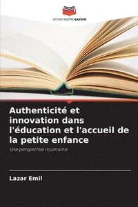 bokomslag Authenticit et innovation dans l'ducation et l'accueil de la petite enfance