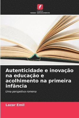 bokomslag Autenticidade e inovao na educao e acolhimento na primeira infncia