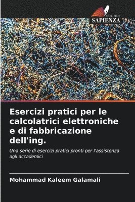 bokomslag Esercizi pratici per le calcolatrici elettroniche e di fabbricazione dell'ing.