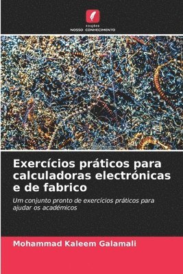 Mohammad Kaleem Galamali - Exercícios práticos para calculadoras electrónicas e de fabrico, Häftad