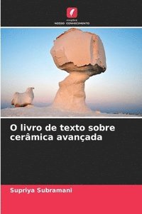 bokomslag O livro de texto sobre cermica avanada