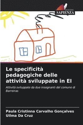 specificità pedagogiche delle attività sviluppate in EI