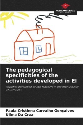 bokomslag The pedagogical specificities of the activities developed in EI