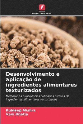 bokomslag Desenvolvimento e aplicao de ingredientes alimentares texturizados