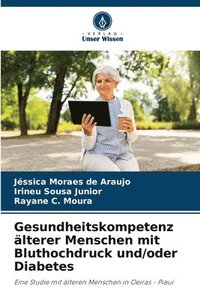 bokomslag Gesundheitskompetenz lterer Menschen mit Bluthochdruck und/oder Diabetes