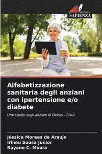 bokomslag Alfabetizzazione sanitaria degli anziani con ipertensione e/o diabete