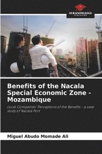bokomslag Benefits of the Nacala Special Economic Zone - Mozambique