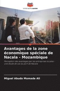 bokomslag Avantages de la zone conomique spciale de Nacala - Mozambique