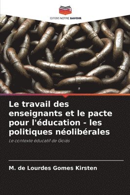 bokomslag Le travail des enseignants et le pacte pour l'ducation - les politiques nolibrales