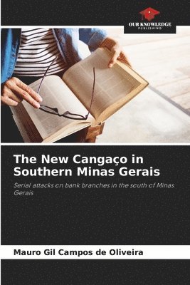 Mauro Gil Campos de Oliveira - New Cangaço in Southern Minas Gerais, Häftad