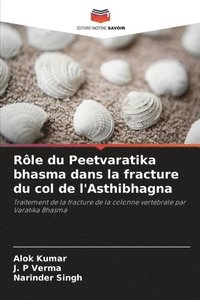 bokomslag Rle du Peetvaratika bhasma dans la fracture du col de l'Asthibhagna