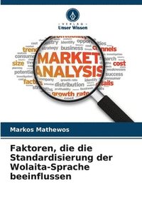 bokomslag Faktoren, die die Standardisierung der Wolaita-Sprache beeinflussen