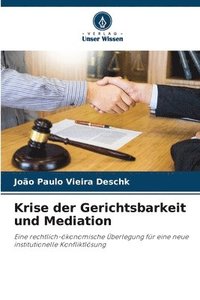 bokomslag Krise der Gerichtsbarkeit und Mediation